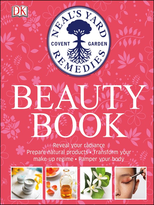 Title details for Neal's Yard Remedies Natural Beauty by DK - Available